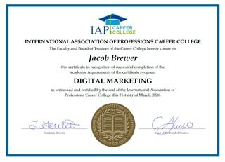 Certificate of completion for Digital Marketing program from International Association of Professions Career College, awarded to Jacob Brewer on March 31, 2025